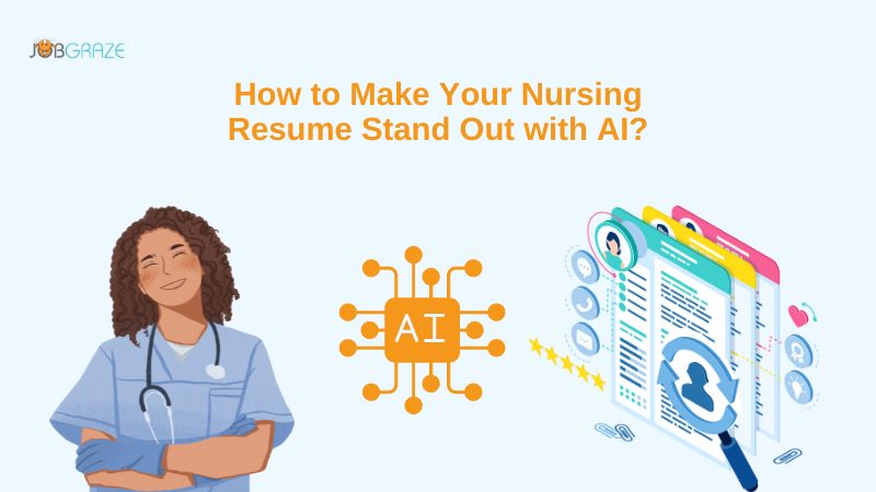 How to Make Your Nursing Resume Stand Out with AI